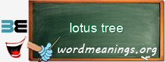 WordMeaning blackboard for lotus tree